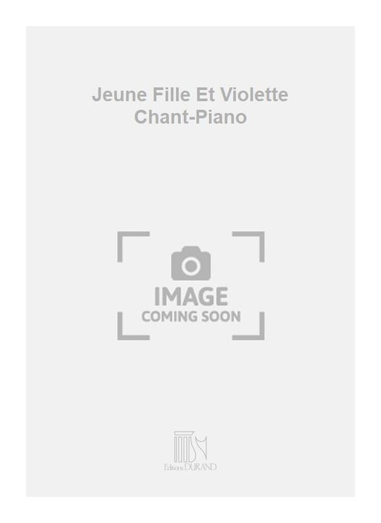 Jeune Fille Et Violette Chant-Piano